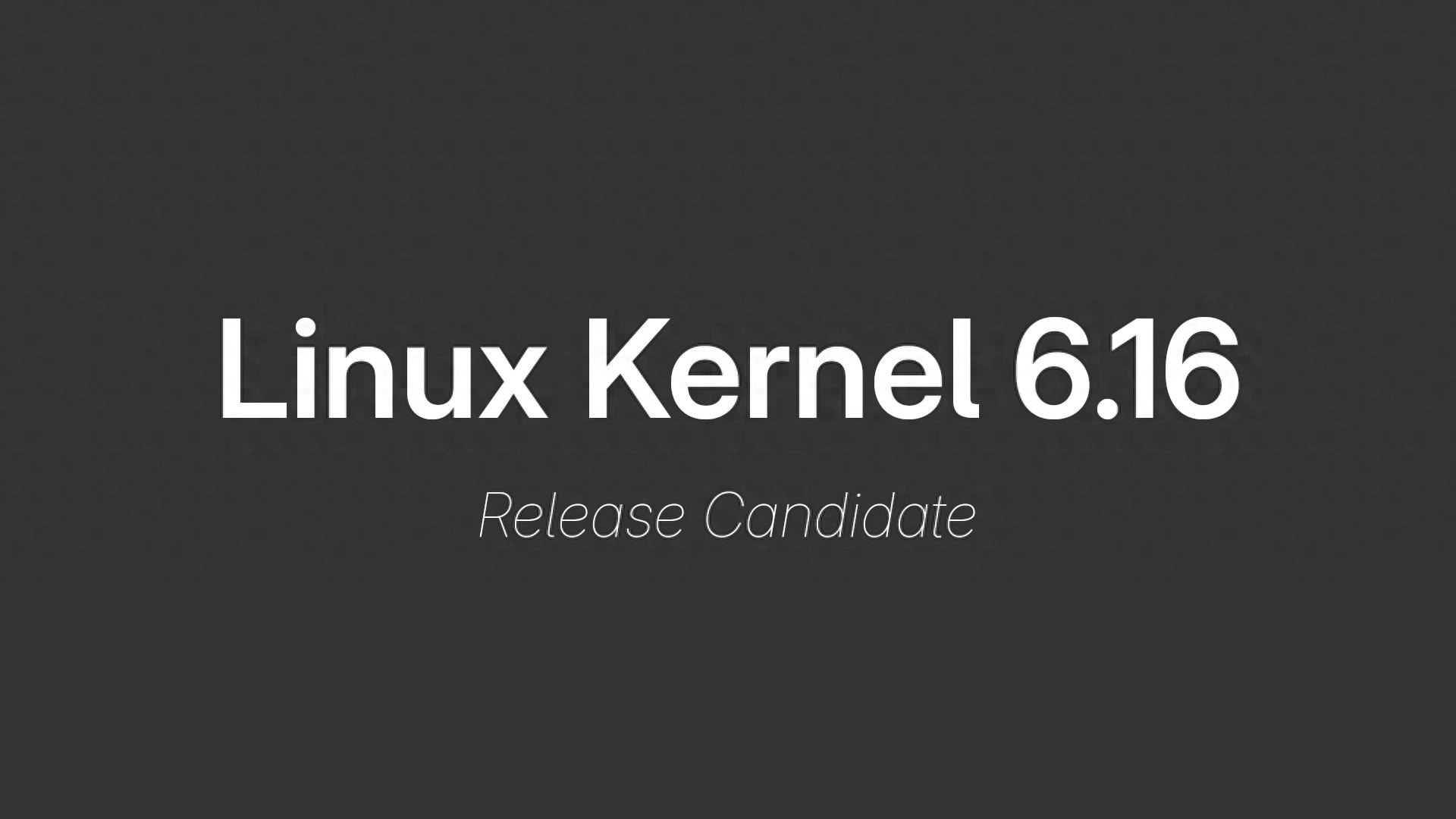 Linus Torvalds 宣布首个 Linux 内核 6.16 候选版本 - 万事屋 | 生活·动漫·娱乐综合社区-银魂同好聚集地