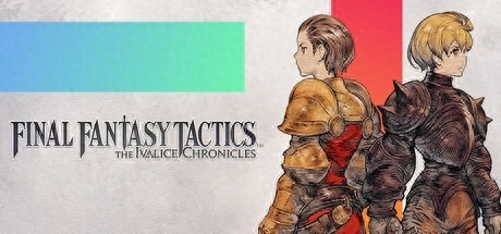 《最终幻想战略版》重制为何姗姗来迟？源代码丢失！ - 万事屋 | 生活·动漫·娱乐综合社区-银魂同好聚集地