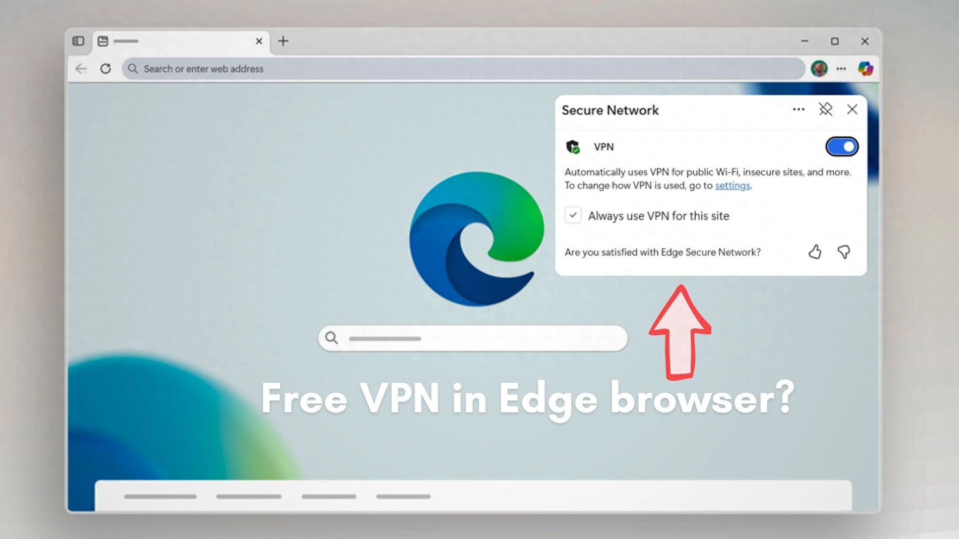 隐私研究员质疑微软Edge免费“VPN”宣传 更像代理而非真正VPN - 万事屋 | 生活·动漫·娱乐综合社区-银魂同好聚集地