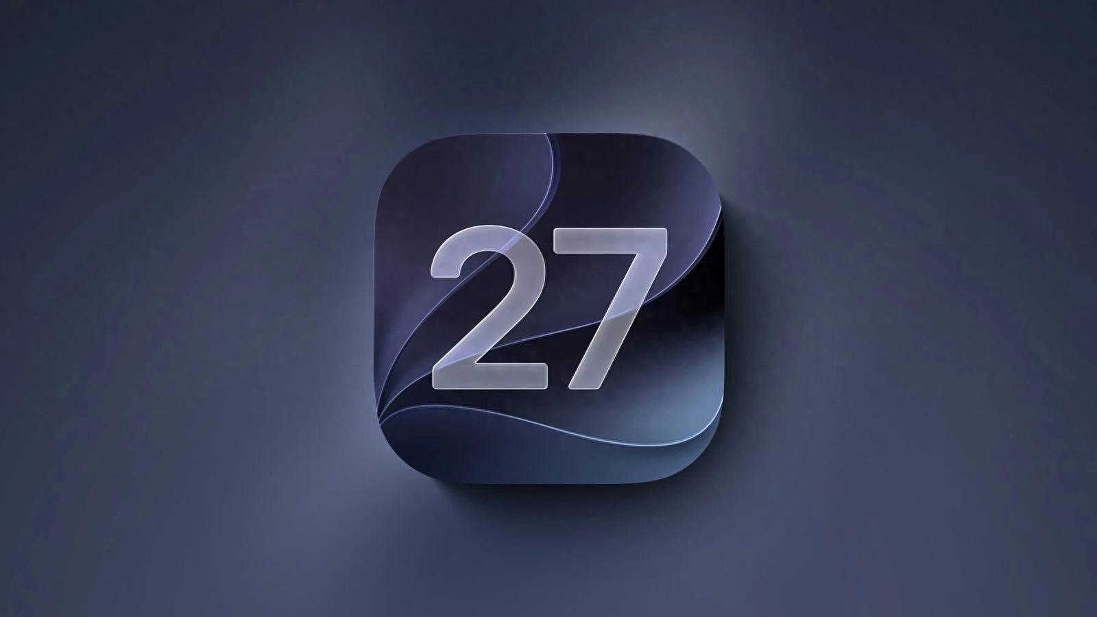 iOS 27正式版定于9月14日面向全球推送 iPhone 11以上机型可升级 - 万事屋