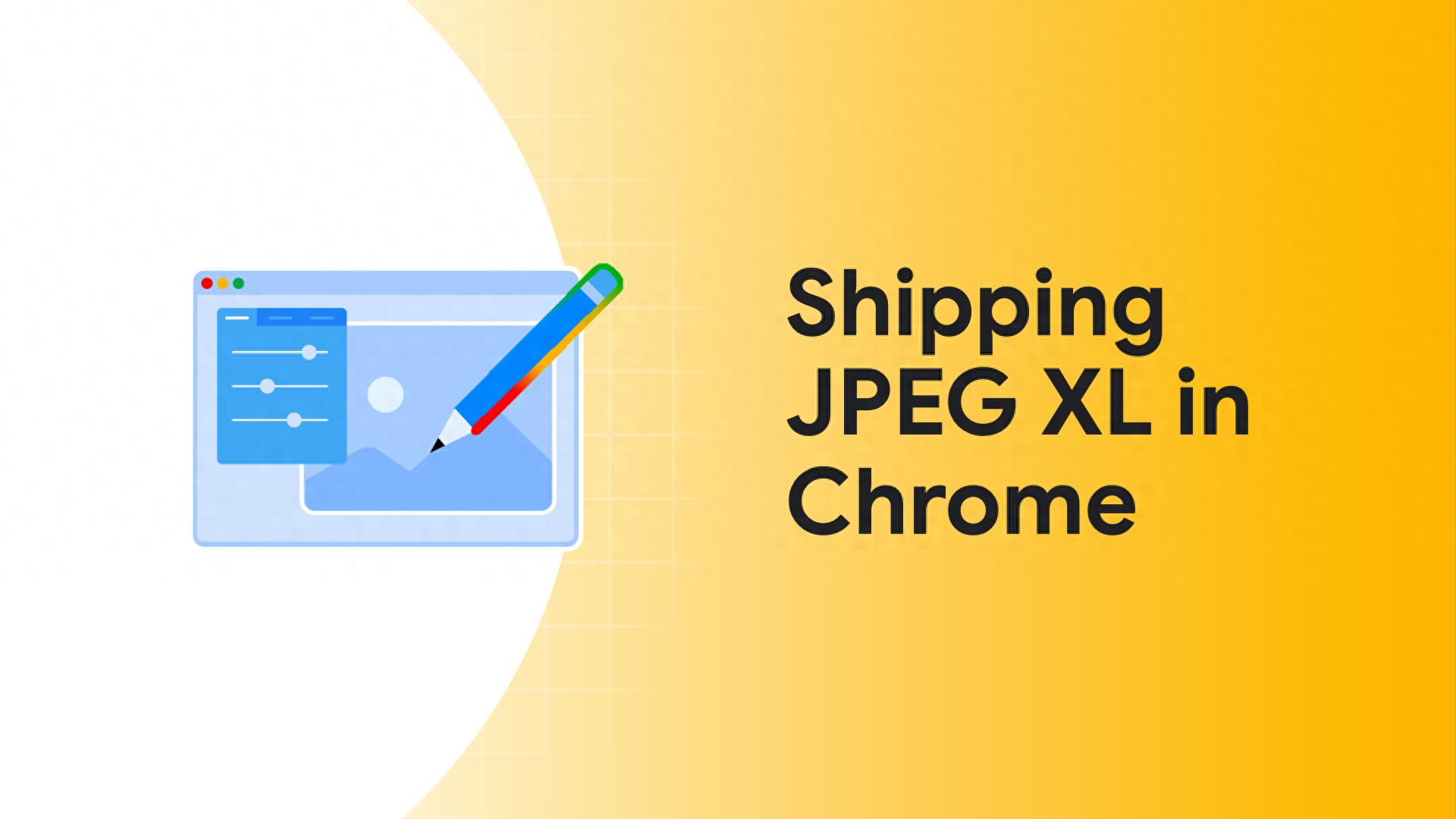 Google Chrome 155正式支持JPEG XL图像格式 压缩效率大幅提升 - 万事屋